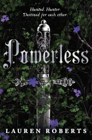 Powerless By:Roberts, Lauren Eur:19,50 Ден2:799