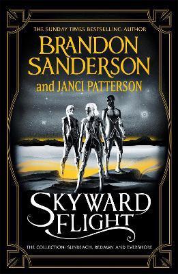 Skyward Flight : The Collection: Sunreach, ReDawn, Evershore By:Sanderson, Brandon Eur:87,79 Ден2:1599