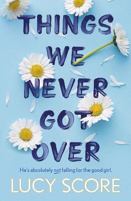 Things We Never Got Over : the TikTok bestseller and perfect small-town romcom! By:Score, Lucy Eur:17,87 Ден1:699