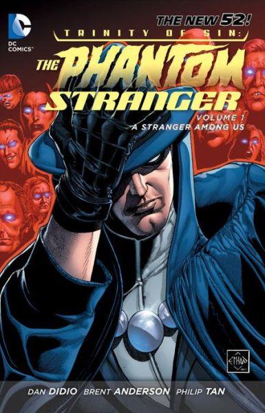 Trinity Of Sin The Phantom Stranger Vol. 1 A Stranger AmongUs (The New 52) By:Didio, Dan Eur:14,62 Ден2:899
