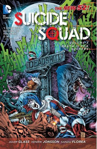 Suicide Squad Vol. 3 : Death Is For Suckers (The New 52) By:Glass, Adam Eur:120,31 Ден2:899