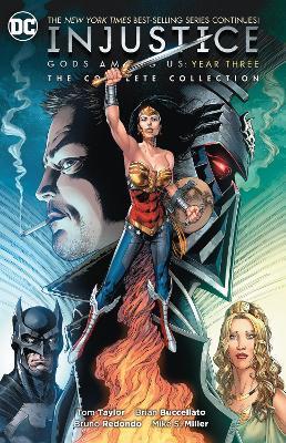 Injustice: The Complete Collection : Gods Among Us Year Three By:Taylor, Tom Eur:16,24 Ден2:1399