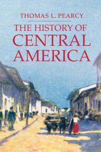 The History of Central America - Palgrave Essential Histories By:Pearcy, Thomas L. Eur:16.24 Ден2:899