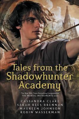 Tales from the Shadowhunter Academy By:Clare, Cassandra Eur:9,74 Ден2:699