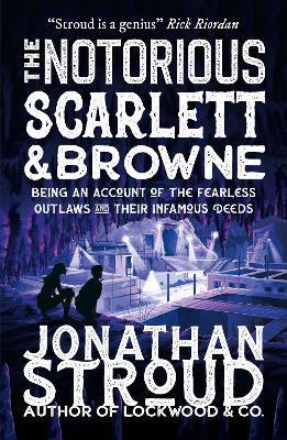 The Notorious Scarlett and Browne By:Stroud, Jonathan Eur:19,50 Ден2:599
