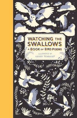 Watching the Swallows: A Book of Bird Poems By:Tennant, Harry Eur:6.49 Ден2:599