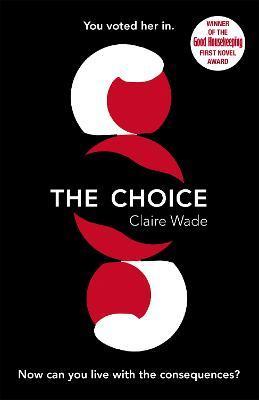 The Choice By:Wade, Claire Eur:39,01 Ден2:699