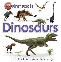 First Facts Dinosaurs By:DK Eur:32,50 Ден1:899