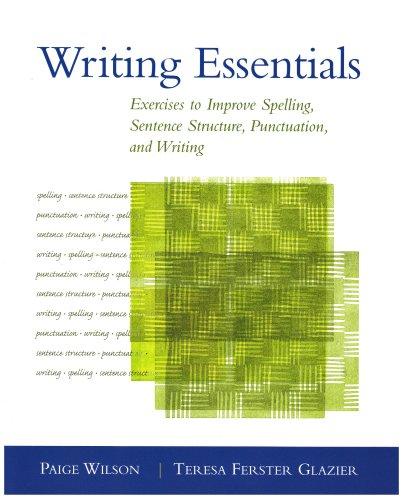 Writing Essentials: Exercises to Improve Spelling, Sentence Structure, Punctuation, and Writing By:Wilson, Paige Eur:11,37 Ден2:1199