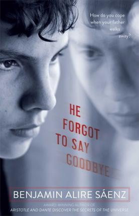 He Forgot to Say Goodbye By:Saenz, Benjamin Alire Eur:16,24 Ден2:599