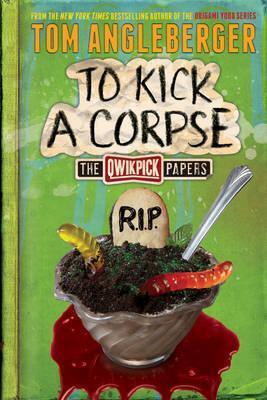 To Kick a Corpse: The Qwikpick Papers By:Angleberger, Tom Eur:22,75 Ден1:399