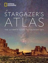 National Geographic Stargazer's Atlas: The Ultimate Guide to the Night Sky By:Society, National Geographic Eur:14,62 Ден1:3399