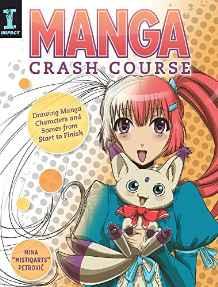 Manga Crash Course : Drawing Manga Characters and Scenes from Start to Finish By:Petrovic, Mina Eur:188,60 Ден2:1299