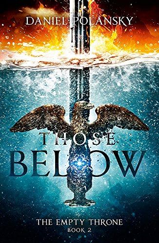 Those Below: The Empty Throne Book 2 By:Polansky, Daniel Eur:12,99 Ден2:799