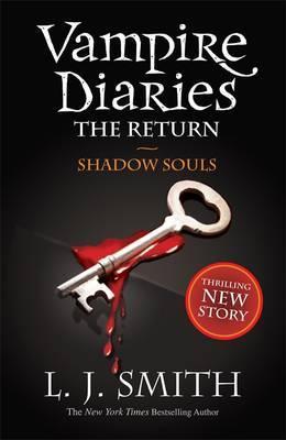 The Vampire Diaries: Shadow Souls : Book 6 By:Smith, L.J. Eur:11,37 Ден2:599