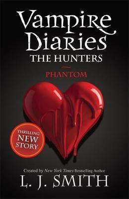 The Vampire Diaries: Phantom : Book 8 By:Smith, L.J. Eur:11,37 Ден2:599