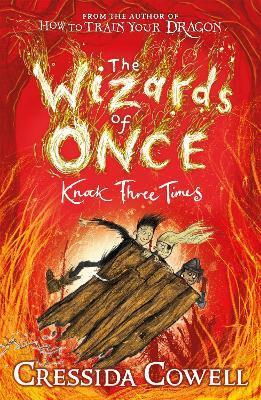 The Wizards of Once: Knock Three Times : Book 3 By:Cowell, Cressida Eur:12,99 Ден2:599