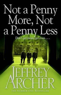 Not A Penny More, Not A Penny Less By:Archer, Jeffrey Eur:12,99 Ден2:799