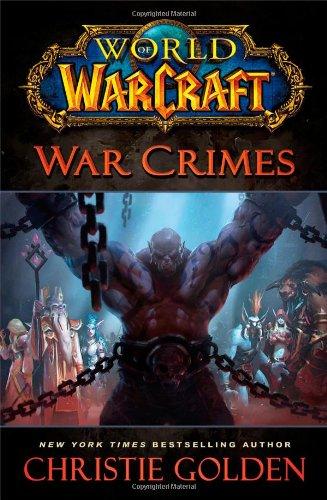 World of Warcraft: War Crimes By:Golden, Christie Eur:29,25 Ден2:1499