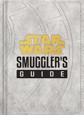 Star Wars: Smugglers Guide By:Wallace, Daniel Eur:32,50 Ден1:1199