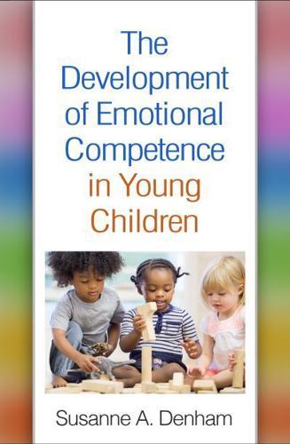 The Development of Emotional Competence in Young Children By:Denham, Susanne A. Eur:56.89 Ден1:2699