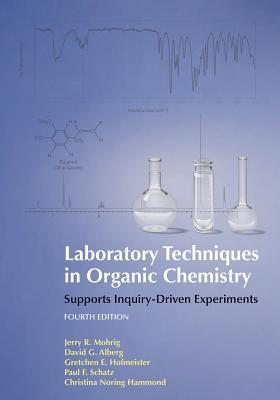 Laboratory Techniques in Organic Chemistry By:Mohrig, Jerry R. Eur:37,38 Ден2:6099