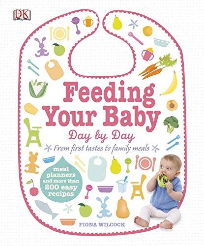 Feeding Your Baby Day by Day : Meal Planners and More Than 200 Easy Recipes By:Wilcock, Fiona Eur:19,50 Ден2:1299
