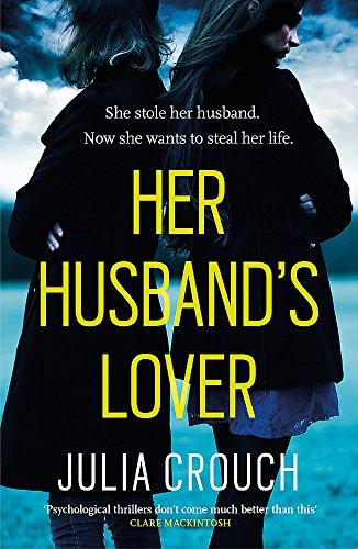 Her Husband's Lover : A gripping psychological thriller with the most unforgettable twist yet By:Crouch, Julia Eur:17,87 Ден2:799