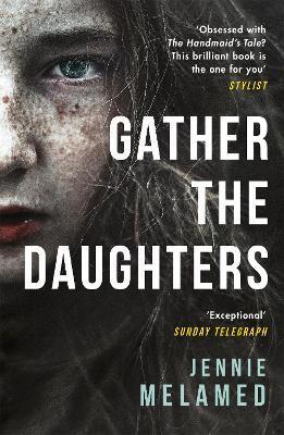 Gather the Daughters : Shortlisted for The Arthur C Clarke Award By:Melamed, Jennie Eur:11,37 Ден2:699