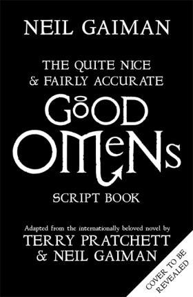 The Quite Nice and Fairly Accurate Good Omens Script Book By:Gaiman, Neil Eur:22,75 Ден1:1299