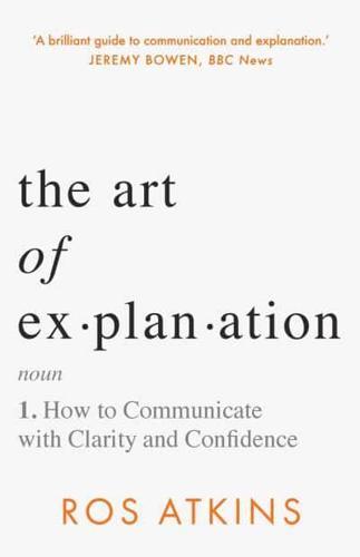 The Art of Explanation By:Atkins, Ros Eur:21,12 Ден1:1099