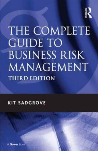The Complete Guide to Business Risk Management By:Sadgrove, Kit Eur:131.69  Ден3:8099