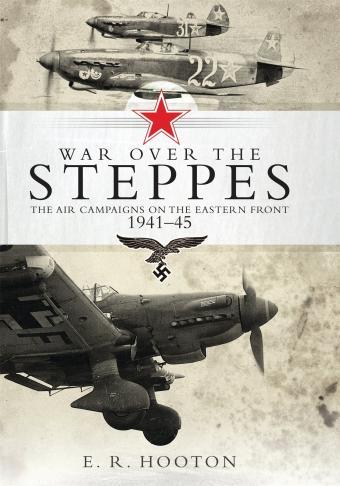 War over the Steppes : The air campaigns on the Eastern Front 1941-45 By:Hooton, E. R. Eur:12,99 Ден1:1899