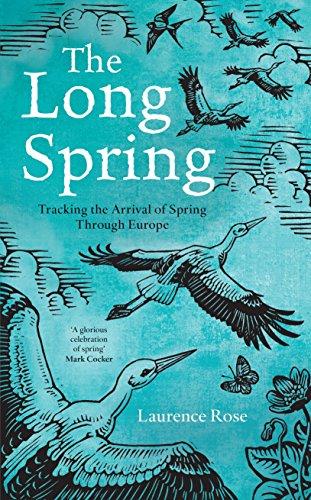 The Long Spring : Tracking the Arrival of Spring Through Europe By:Rose, Laurence Eur:35.76 Ден1:1199