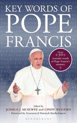Key Words of Pope Francis By:McElwee, Joshua J. Eur:34,13 Ден1:799