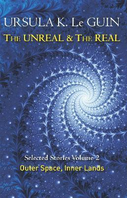 The Unreal and the Real Volume 2 : Selected Stories of Ursula K. Le Guin: Outer Space & Inner Lands By:Guin, Ursula K. Le Eur:32,50 Ден1:699