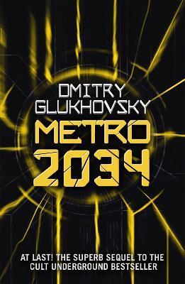 Metro 2034 : The novels that inspired the bestselling games By:Glukhovsky, Dmitry Eur:9,74 Ден2:699