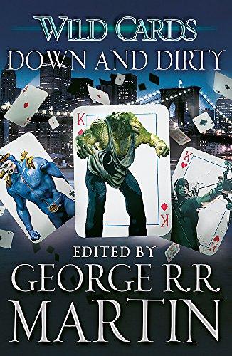 Wild Cards: Down and Dirty By:Martin, George R. R. Eur:87,79 Ден1:699