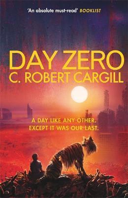 Day Zero By:Cargill, C. Robert Eur:11.37 Ден2:699