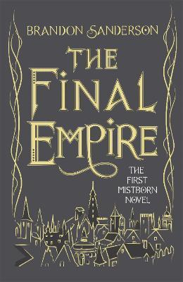The Final Empire : Collector's Tenth Anniversary Limited Edition By:Sanderson, Brandon Eur:12,99 Ден2:1399