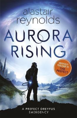 Aurora Rising : Previously published as The Prefect By:Reynolds, Alastair Eur:12,99 Ден2:799