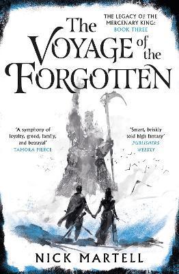 The Voyage of the Forgotten By:Martell, Nick Eur:47,14 Ден2:1399