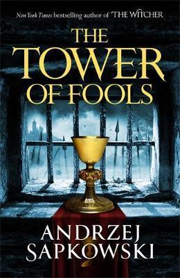 The Tower of Fools : From the bestselling author of THE WITCHER series comes a new fantasy By:Sapkowski, Andrzej Eur:16,24 Ден2:1099