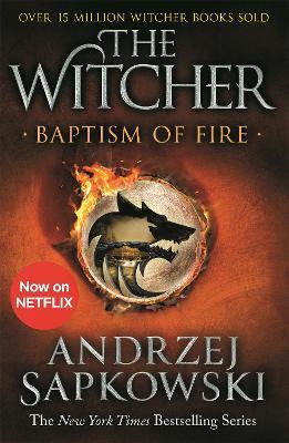 Baptism of Fire : Witcher 3 - Now a major Netflix show By:Sapkowski, Andrzej Eur:16,24 Ден2:799