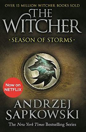 Season of Storms : A Novel of the Witcher - Now a major Netflix show By:Sapkowski, Andrzej Eur:17,87 Ден1:799