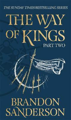 The Way of Kings Part Two : The first book of the breathtaking epic Stormlight Archive from the worldwide fantasy sensation By:Sanderson, Brandon Eur:177,22 Ден2:1299