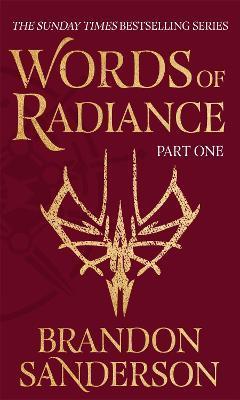 Words of Radiance Part One : The Stormlight Archive Book Two By:Sanderson, Brandon Eur:12,99 Ден2:1299