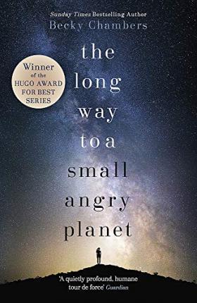 The Long Way to a Small, Angry Planet : Wayfarers 1 By:Chambers, Becky Eur:19.50 Ден1:699
