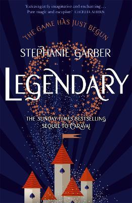 Legendary : The magical Sunday Times bestselling sequel to Caraval By:Garber, Stephanie Eur:17,87 Ден2:699