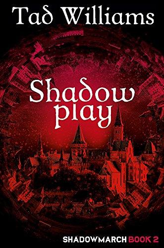Shadowplay : Shadowmarch Book 2 By:Williams, Tad Eur:12,99 Ден2:799